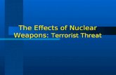 The Effects of Nuclear Weapons:  Terrorist Threat