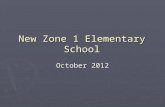 New Zone 1 Elementary School