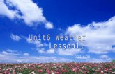 Unit6 Weather    Lesson11