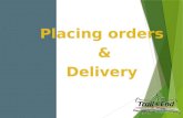 Placing orders  & Delivery