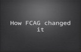 How FCAG changed it