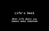 Life’s Deal