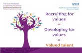 Recruiting for values  + Developing for values  =  Valued talent