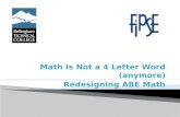 Math Is Not a 4 Letter Word (anymore) Redesigning ABE Math