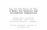 Two for the Price of One: A Model for Parallel and Incremental Computation