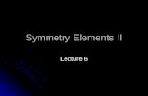 Symmetry Elements II