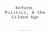Reform, Politics, & the Gilded Age