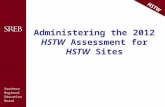 Administering the 2012  HSTW  Assessment for  HSTW  Sites