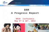 DRM A Progress Report NASB  Conference May 9 th  & 10 th , 2012