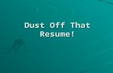 Dust Off That Resume!