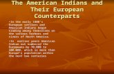 The American Indians and Their European Counterparts