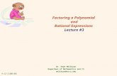 Factoring a Polynomial  and  Rational Expressions  Lecture #3