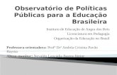 Observatório de Políticas Públicas para a Educação Brasileira