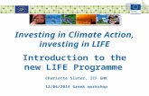 Investing in Climate Action, investing in LIFE Introduction to the new LIFE Programme