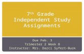 7 th  Grade  Independent Study Assignments