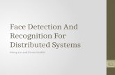 Face Detection And Recognition For Distributed Systems