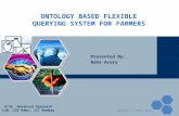 ONTOLOGY BASED FLEXIBLE QUERYING SYSTEM FOR FARMERS