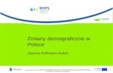 Zmiany demograficzne w Polsce Joanna Hoffmann-Aulich