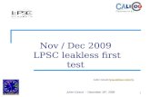 Nov / Dec 2009  LPSC leakless first test