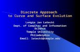 Discrete Approach  to Curve and Surface Evolution