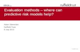Evaluation methods – where can predictive risk models help?