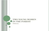 Two Young Women  in the Forest