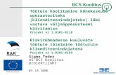 Signe Teder AS BCS Koolitus  projektijuht 03.10.2006