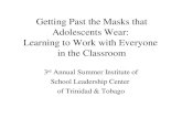 Getting Past the Masks that Adolescents Wear:  Learning to Work with Everyone  in the Classroom