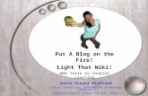Put A Blog on the Fire! Light That Wiki! Web Tools to Inspire Learning