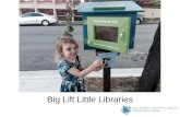 Big Lift Little  Libraries