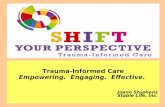 Trauma-Informed Care Empowering.  Engaging.  Effective.  Joann Stephens Stable Life, Inc.