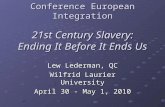 Conference European Integration 21st Century Slavery: Ending It Before It Ends Us