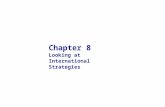 Chapter 8 Looking at International Strategies