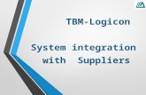 Т B М- Logicon System integration  with  Suppliers