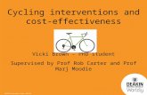 Cycling interventions and cost-effectiveness Vicki  B rown - PHD student