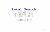 Local Search Jim Little UBC CS 322 – CSP  October 3 ,  2014 Textbook § 4.8