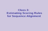 Class 3:   Estimating Scoring Rules for Sequence Alignment