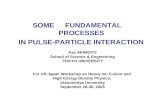 SOME FUNDAMENTAL PROCESSES  IN PULSE-PARTICLE INTERACTION
