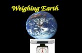 Weighing Earth