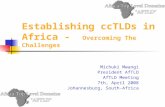 Establishing ccTLDs in Africa -   Overcoming The Challenges