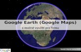 Google Earth  ( Google Maps )