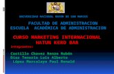 CURSO  MARKETING INTERNACIONAL HATUN KERO BAR Integrantes: Castillo Chavez Renzo Rubén