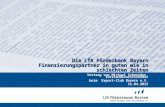 Die LfA Förderbank Bayern  Finanzierungspartner in guten wie in schlechten Zeiten