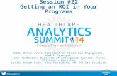 Session #22 Getting  an ROI  in Your Programs