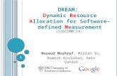 DREAM:  D ynamic  Re source  A llocation for Software-defined  M easurement