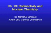 Ch. 19: Radioactivity and Nuclear Chemistry
