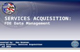 SERVICES ACQUISITION:  FDE Data Management