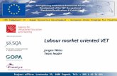 Labour market oriented VET Jurgen Weiss Team leader