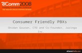 Consumer Friendly PBXs  Shidan Gouran, CTO and Co-Founder, Jazinga Inc.