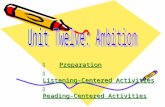 Preparation  Listening-Centered Activities  Reading-Centered Activities